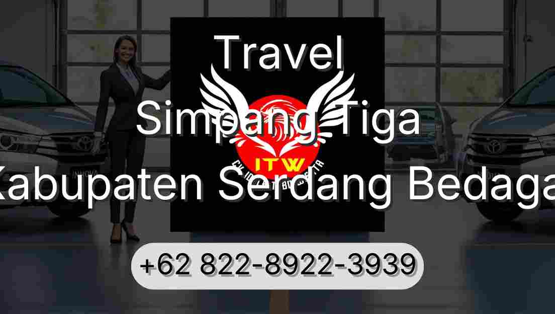 Travel Simpang Tiga Kabupaten Serdang Bedagai