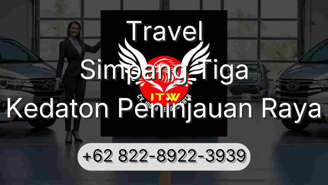 Travel Simpang Tiga Kedaton Peninjauan Raya