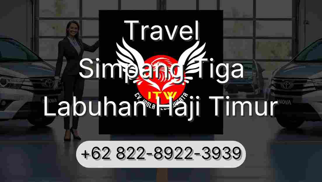 Travel Simpang Tiga Labuhan Haji Timur