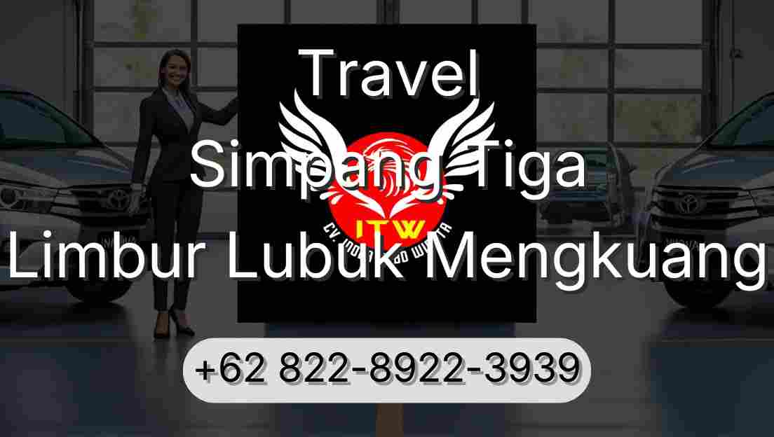 Travel Simpang Tiga Limbur Lubuk Mengkuang