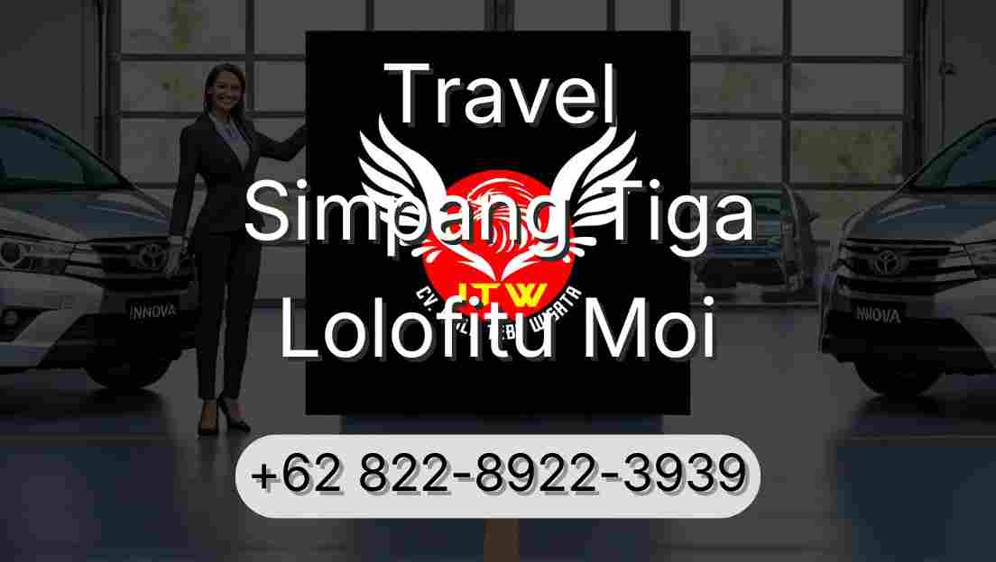 Travel Simpang Tiga Lolofitu Moi