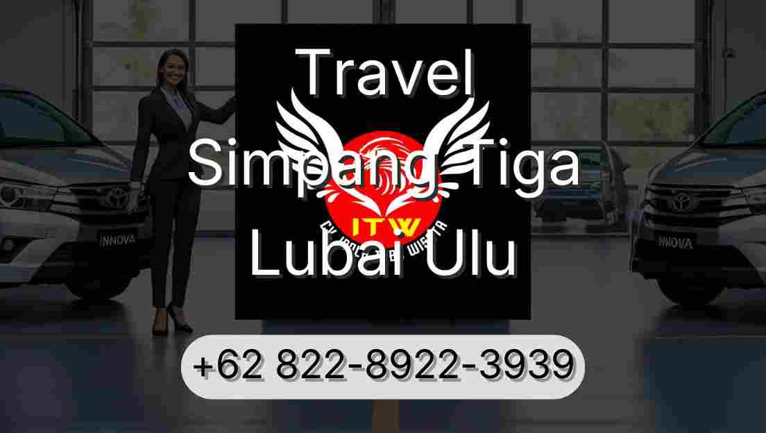 Travel Simpang Tiga Lubai Ulu