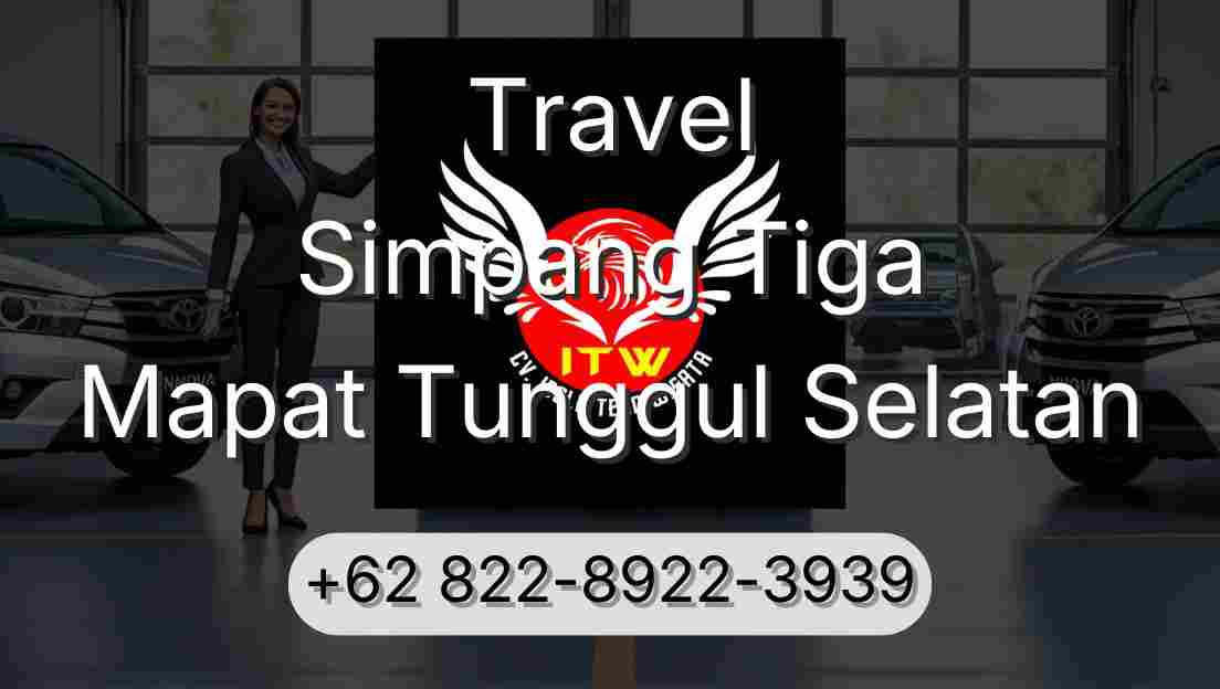 Travel Simpang Tiga Mapat Tunggul Selatan