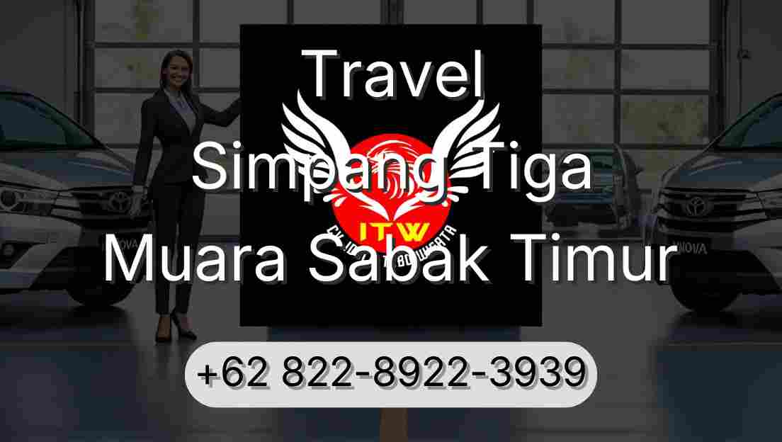 Travel Simpang Tiga Muara Sabak Timur