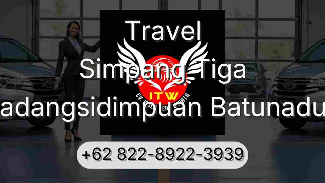 Travel Simpang Tiga Padangsidimpuan Batunadua