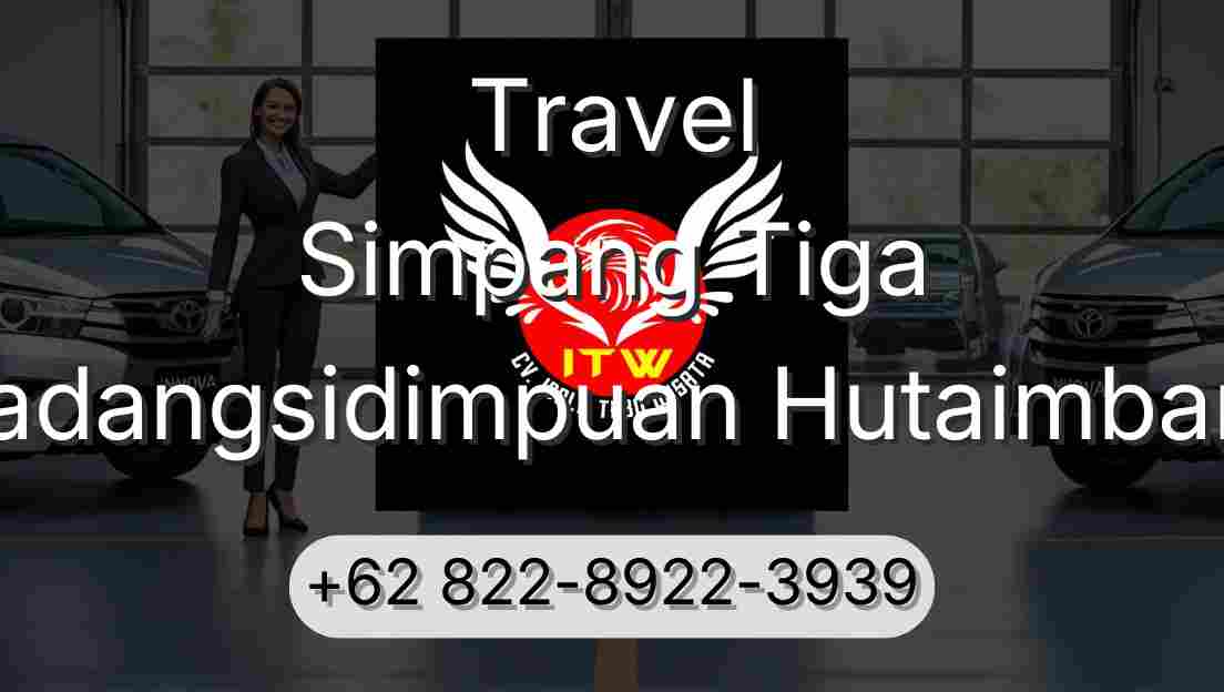 Travel Simpang Tiga Padangsidimpuan Hutaimbaru