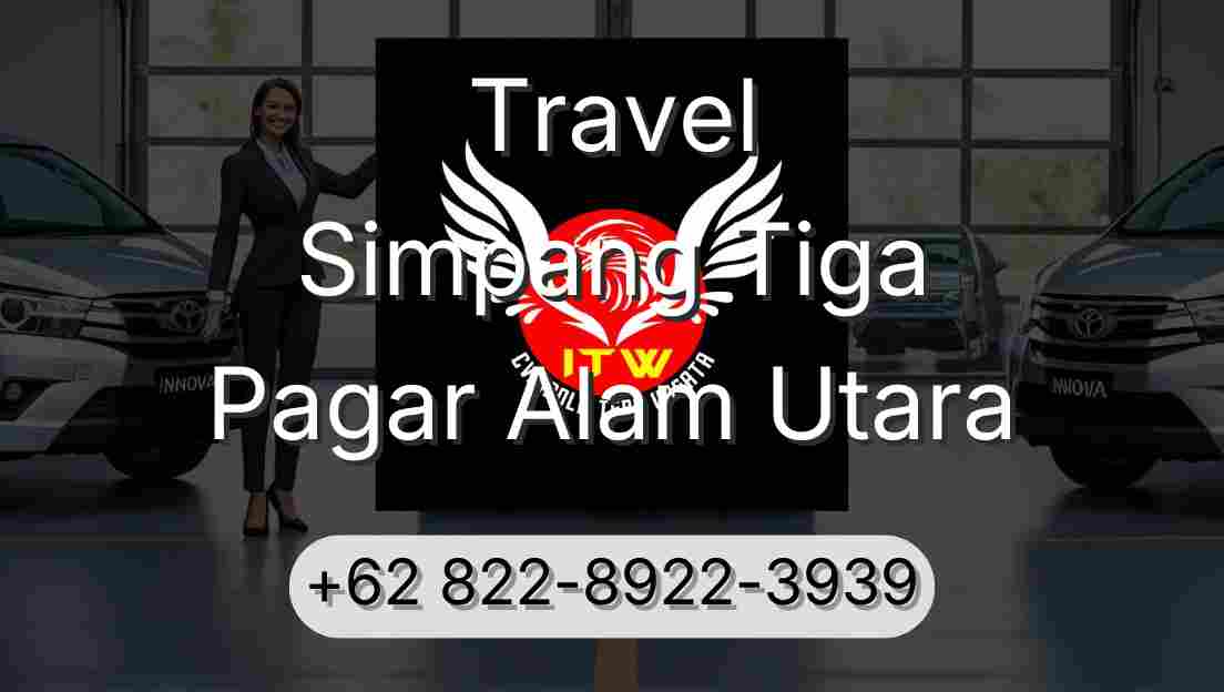 Travel Simpang Tiga Pagar Alam Utara