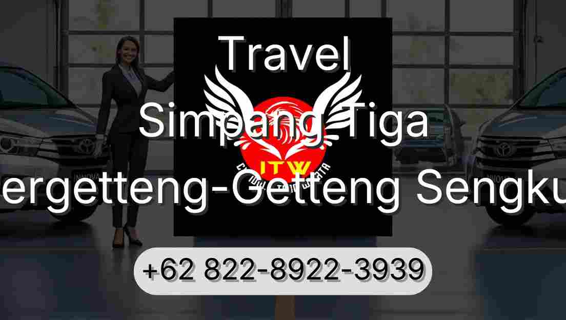 Travel Simpang Tiga Pergetteng-Getteng Sengkut