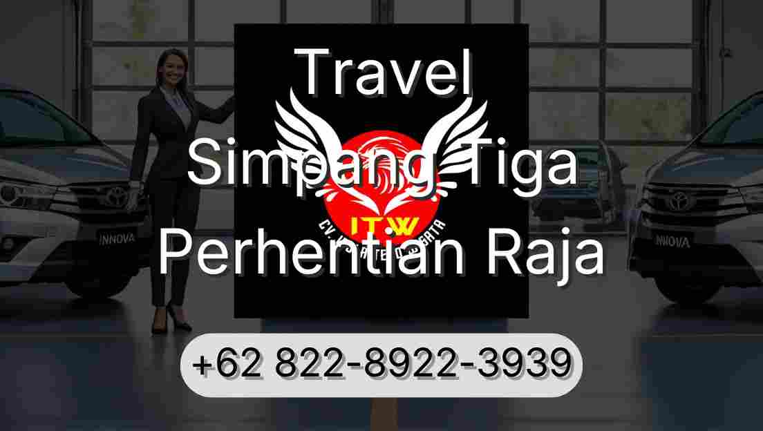 Travel Simpang Tiga Perhentian Raja