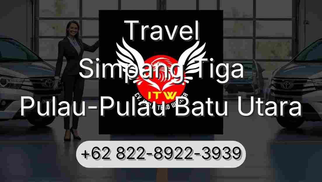 Travel Simpang Tiga Pulau-Pulau Batu Utara