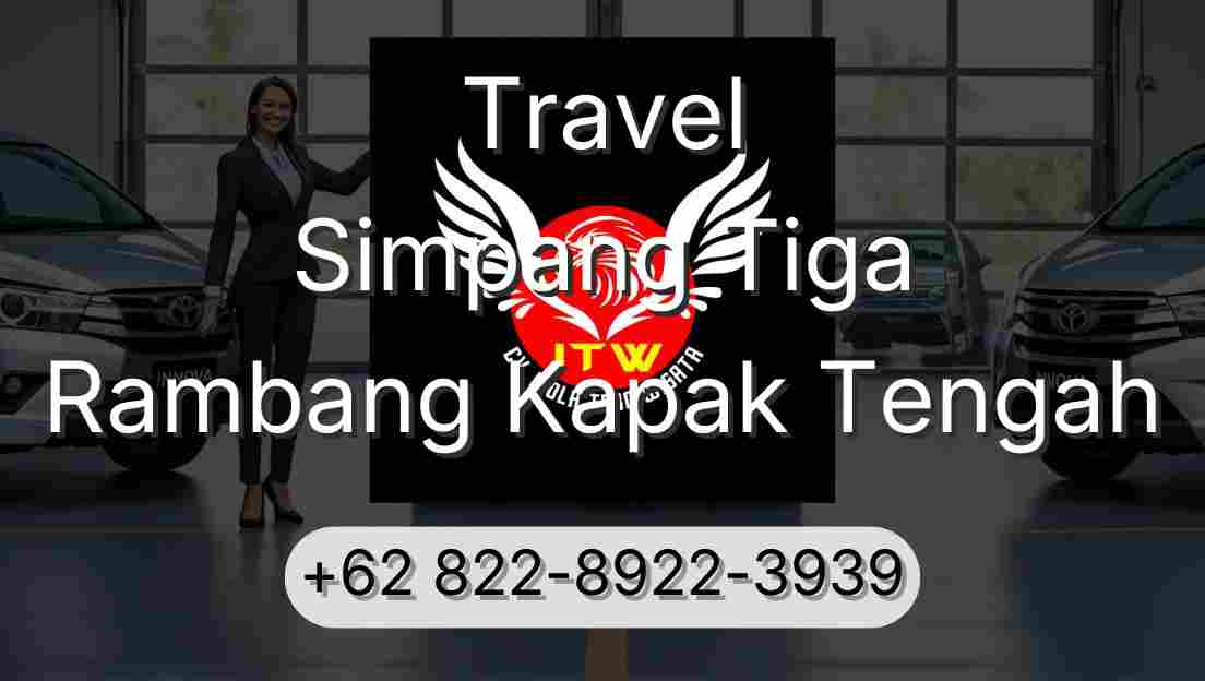Travel Simpang Tiga Rambang Kapak Tengah