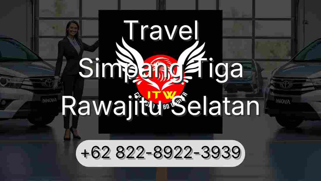 Travel Simpang Tiga Rawajitu Selatan