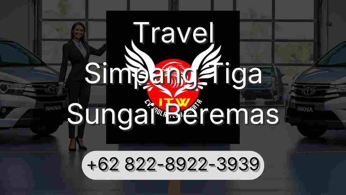 Travel Simpang Tiga Sungai Beremas