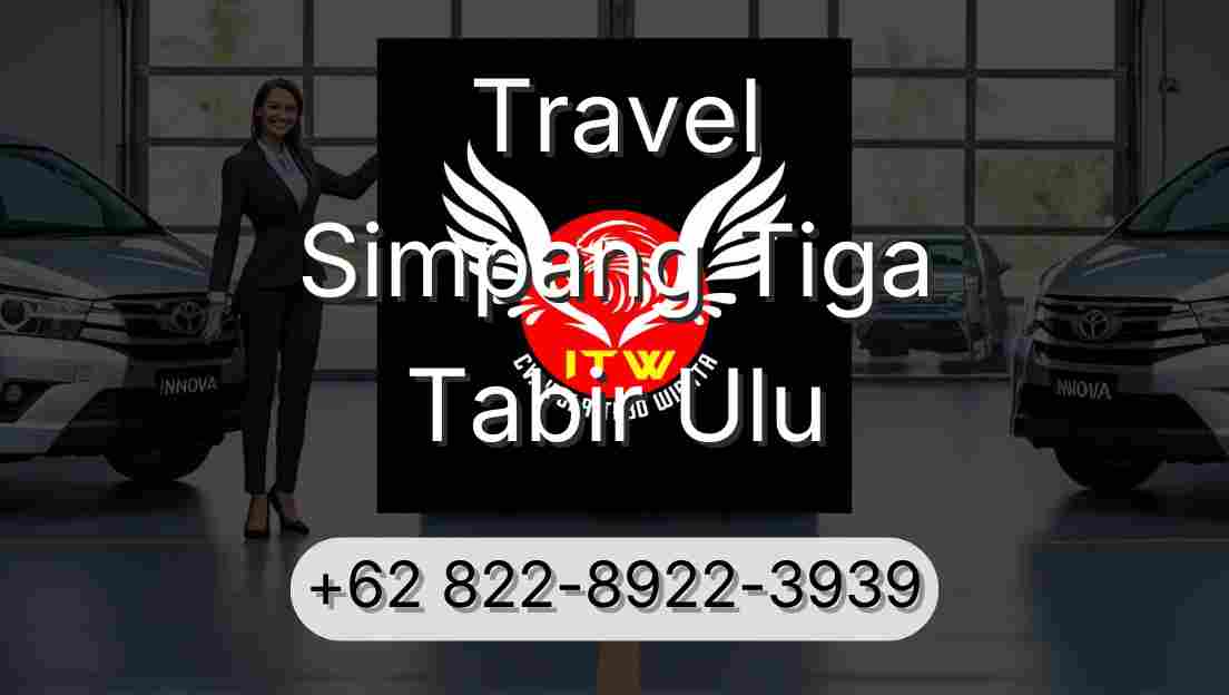 Travel Simpang Tiga Tabir Ulu