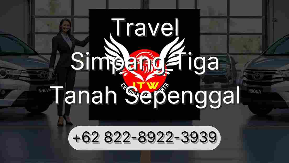 Travel Simpang Tiga Tanah Sepenggal