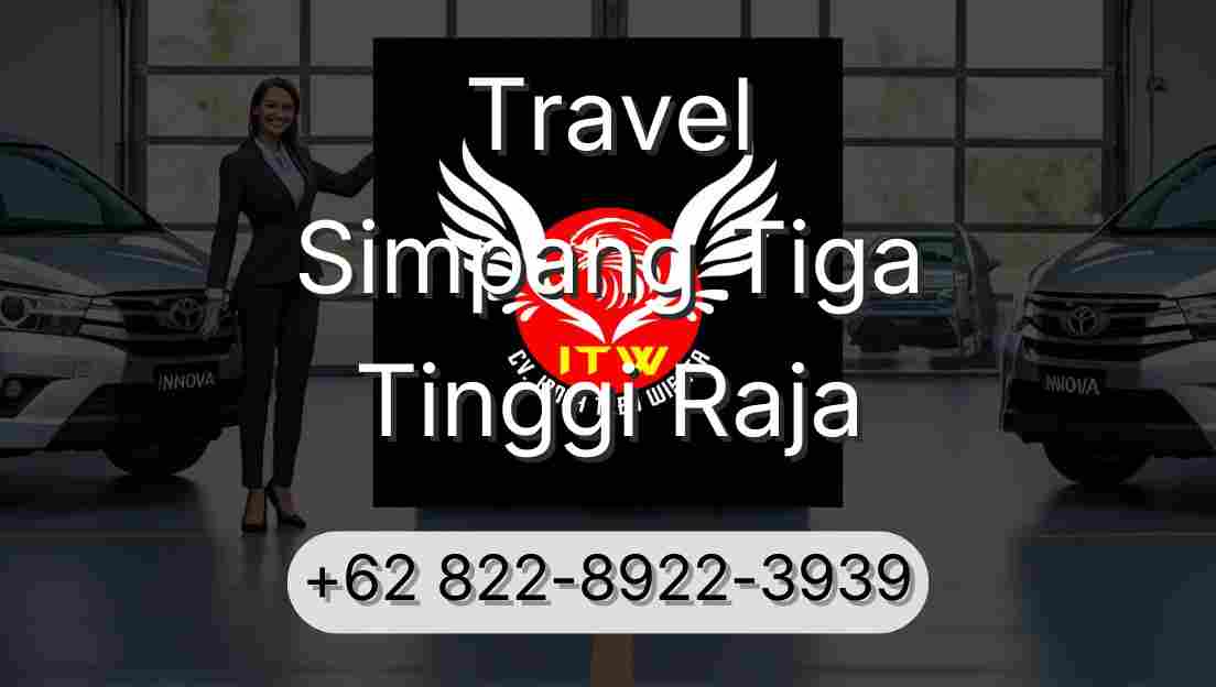 Travel Simpang Tiga Tinggi Raja