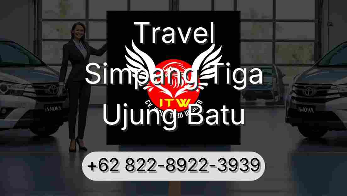 Travel Simpang Tiga Ujung Batu