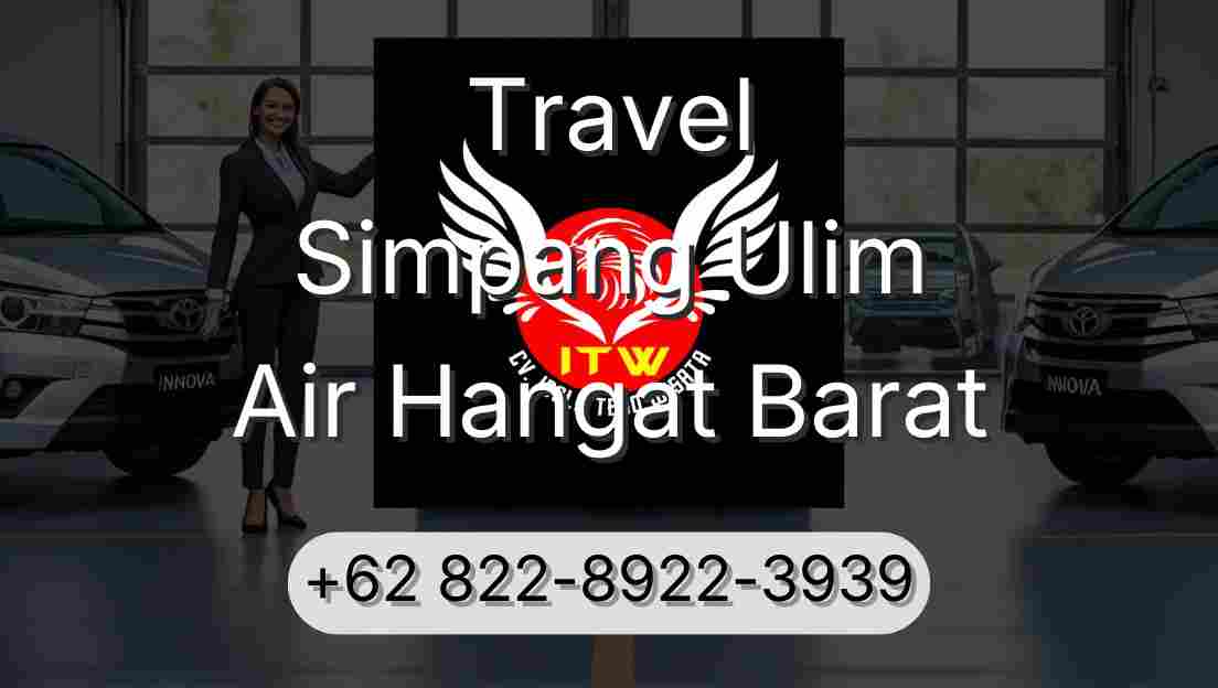 Travel Simpang Ulim Air Hangat Barat