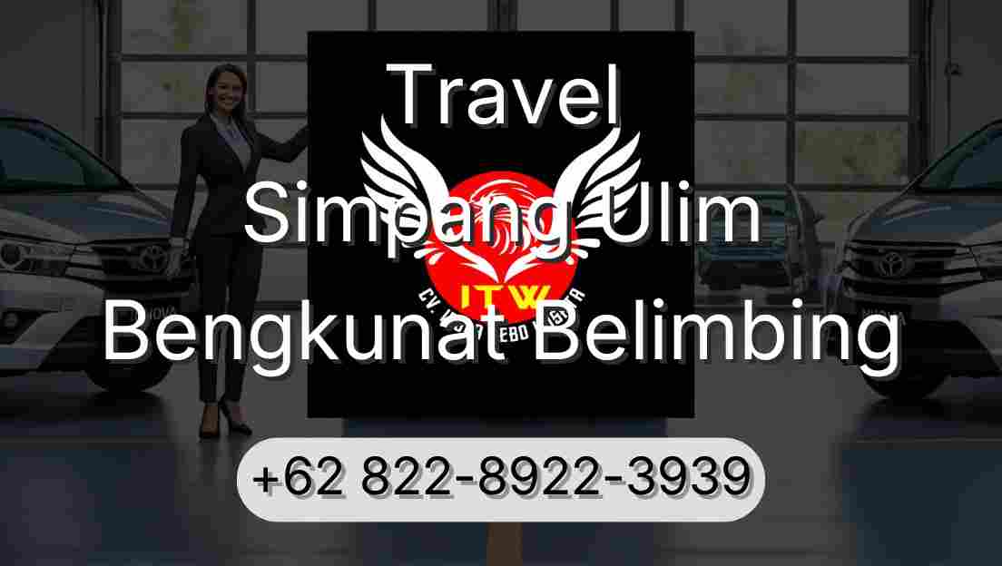 Travel Simpang Ulim Bengkunat Belimbing