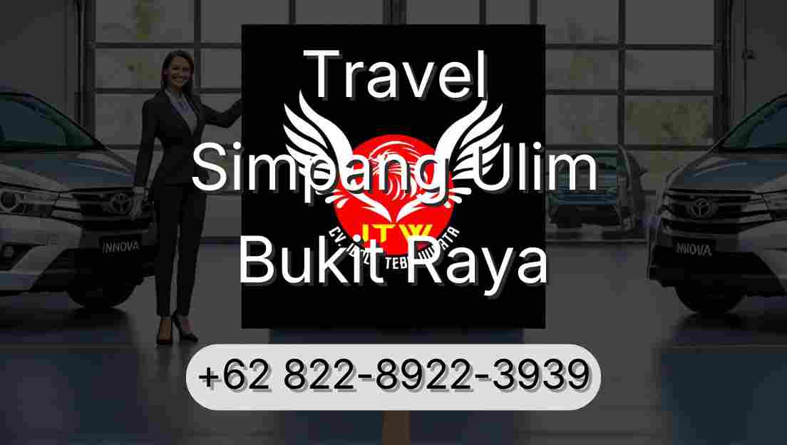 Travel Simpang Ulim Bukit Raya