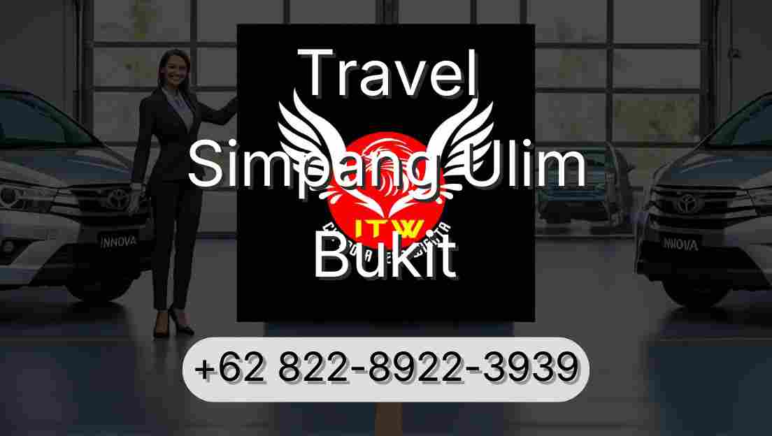 Travel Simpang Ulim Bukit