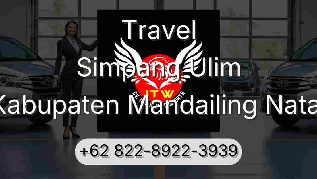 Travel Simpang Ulim Kabupaten Mandailing Natal
