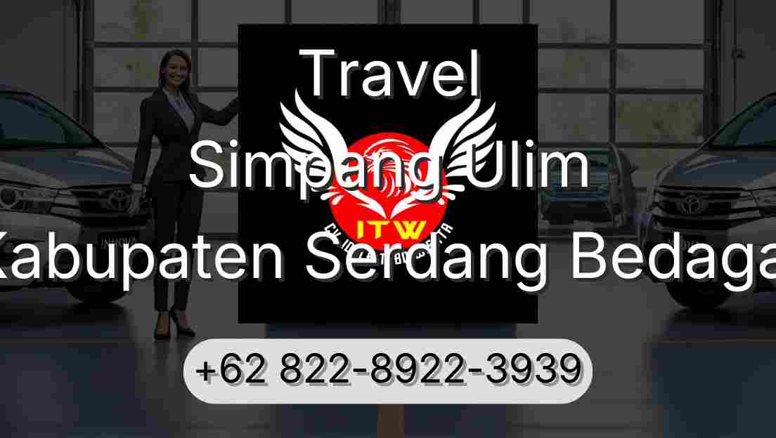 Travel Simpang Ulim Kabupaten Serdang Bedagai