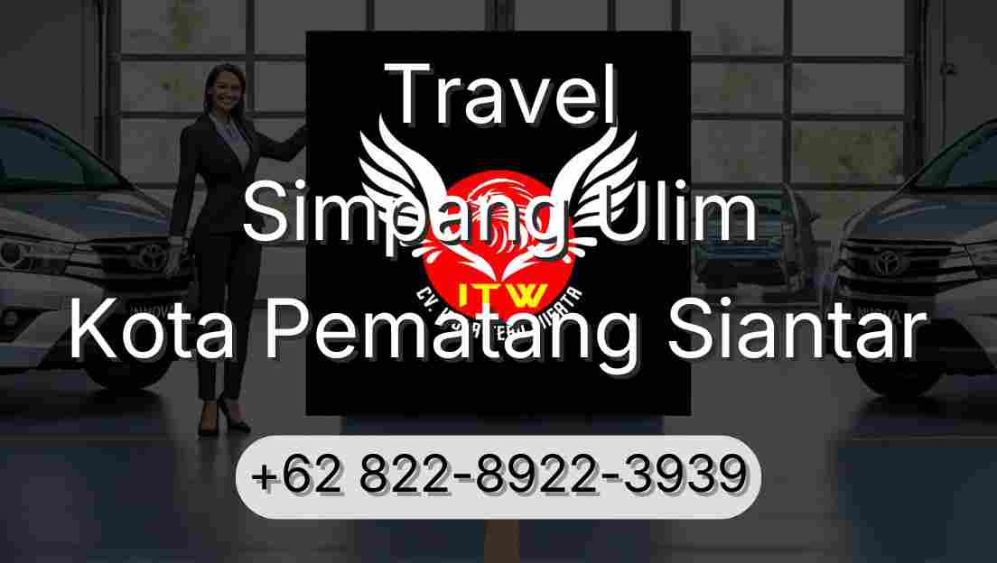 Travel Simpang Ulim Kota Pematang Siantar