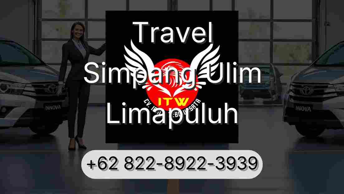 Travel Simpang Ulim Limapuluh