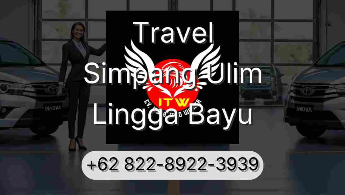 Travel Simpang Ulim Lingga Bayu