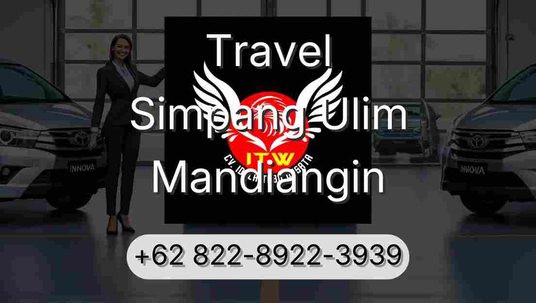 Travel Simpang Ulim Mandiangin