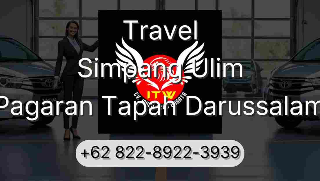 Travel Simpang Ulim Pagaran Tapah Darussalam