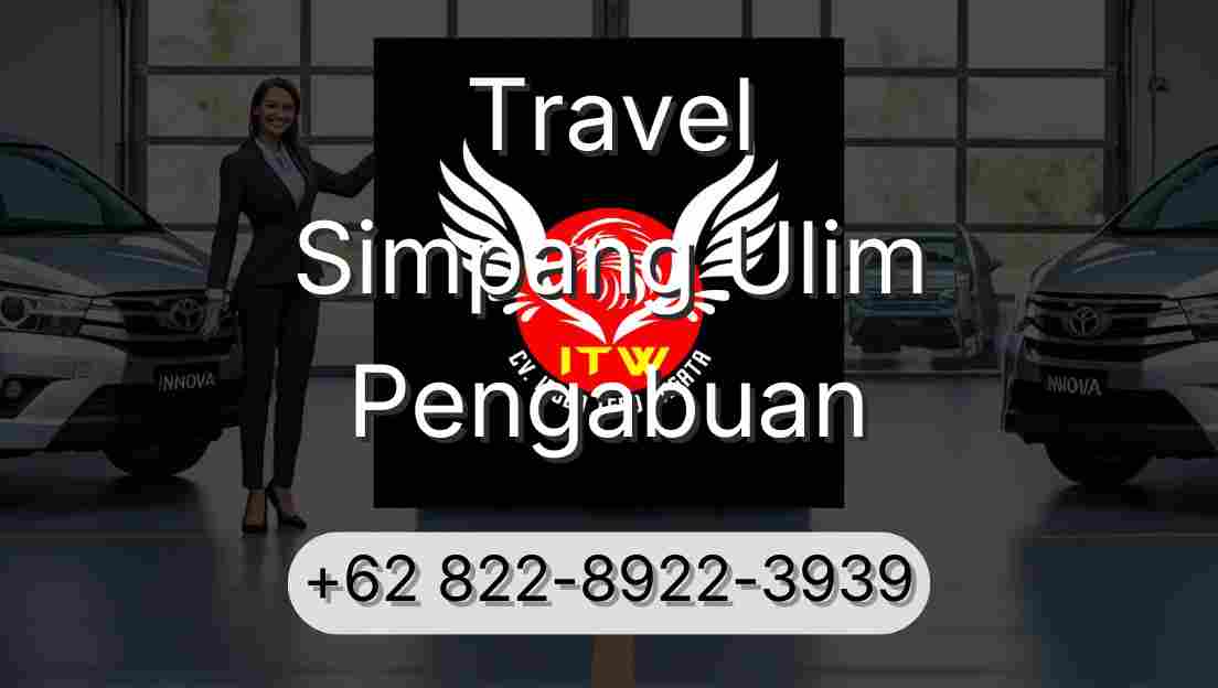 Travel Simpang Ulim Pengabuan
