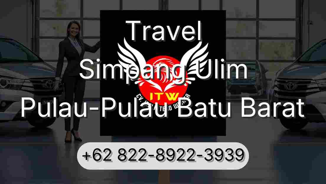 Travel Simpang Ulim Pulau-Pulau Batu Barat