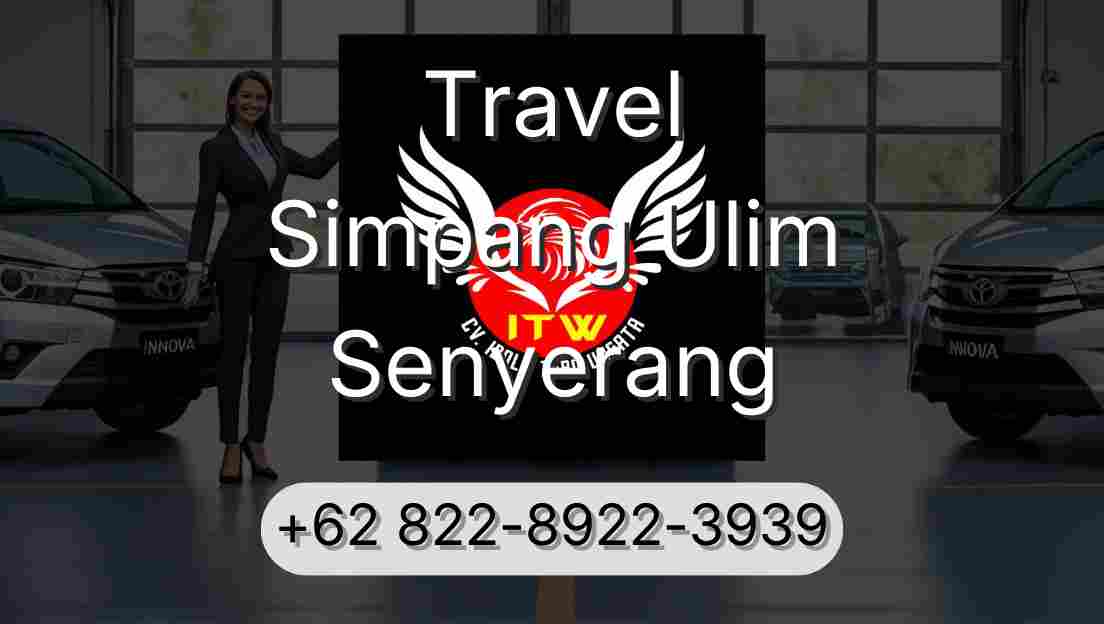 Travel Simpang Ulim Senyerang