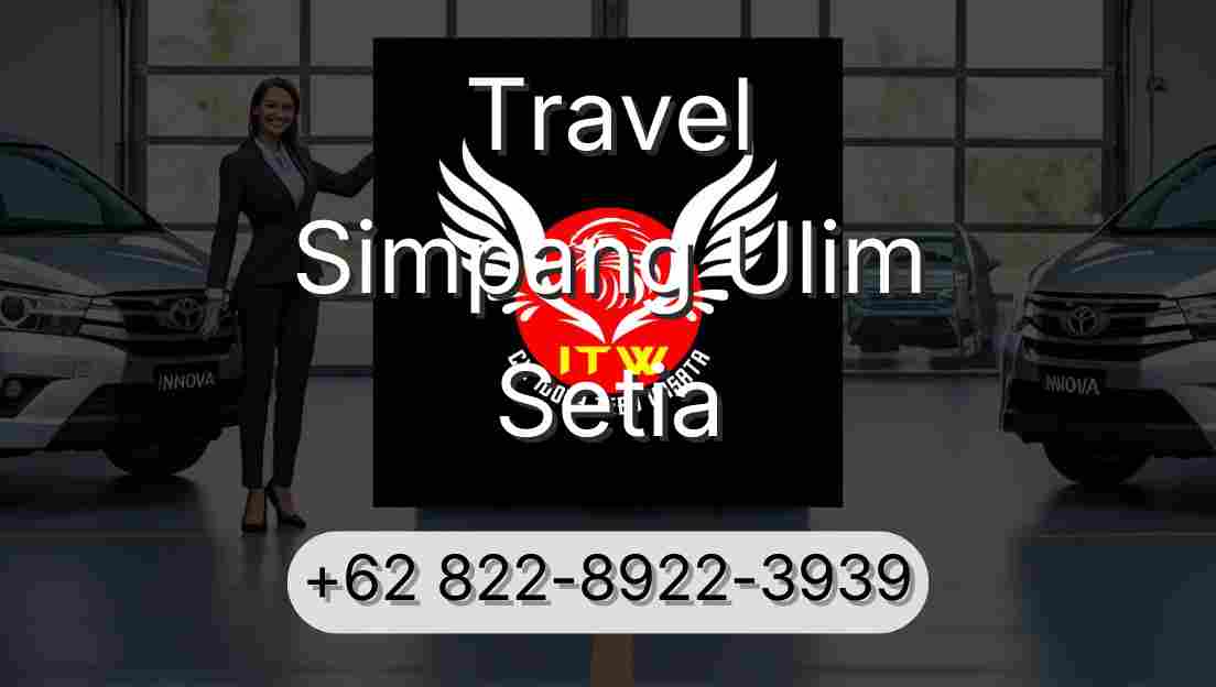 Travel Simpang Ulim Setia