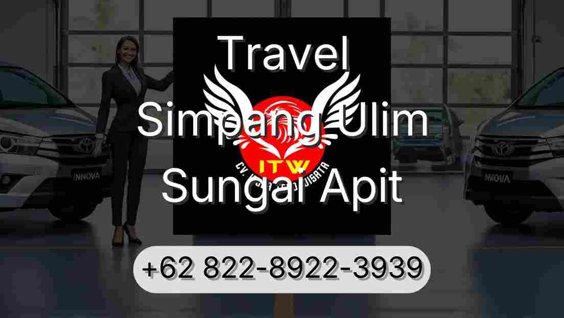 Travel Simpang Ulim Sungai Apit