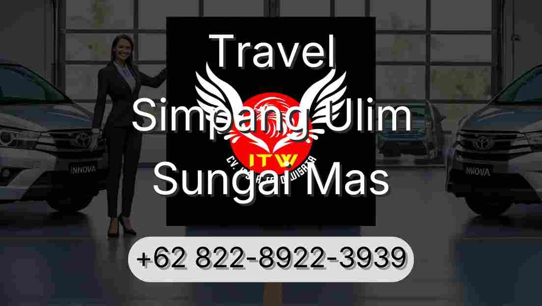 Travel Simpang Ulim Sungai Mas