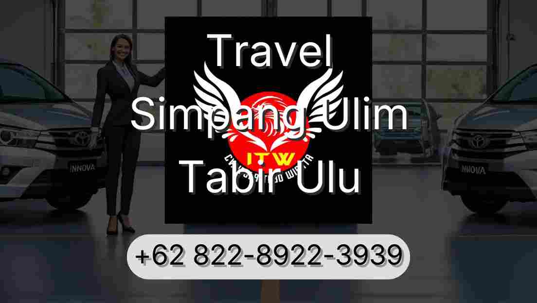 Travel Simpang Ulim Tabir Ulu