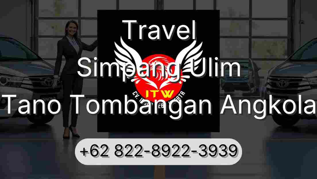 Travel Simpang Ulim Tano Tombangan Angkola