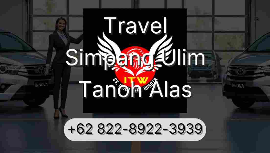 Travel Simpang Ulim Tanoh Alas