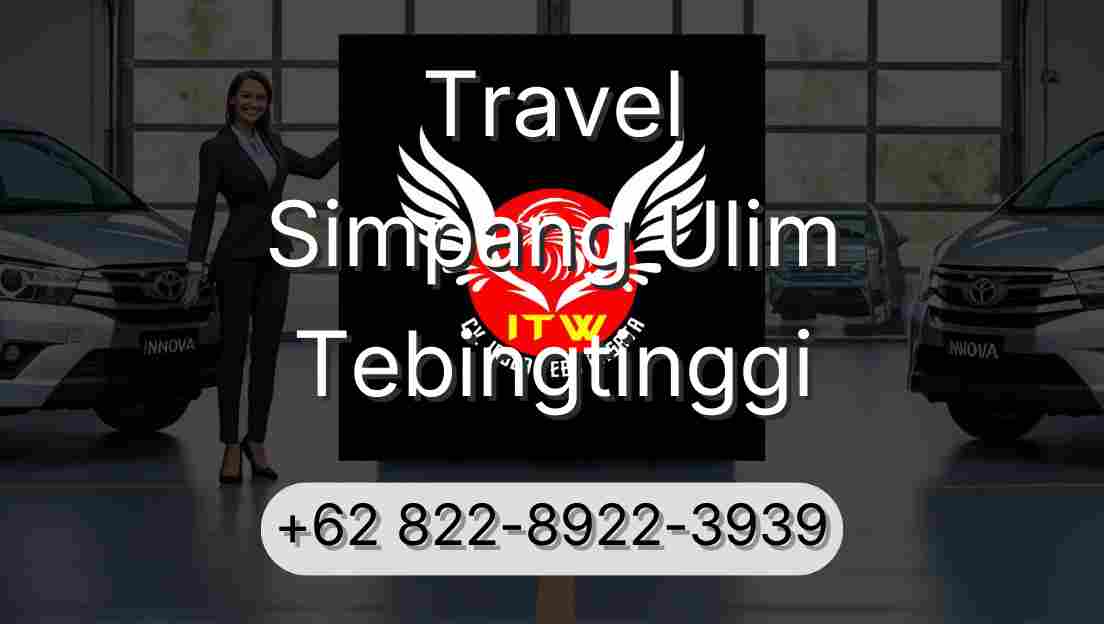 Travel Simpang Ulim Tebingtinggi