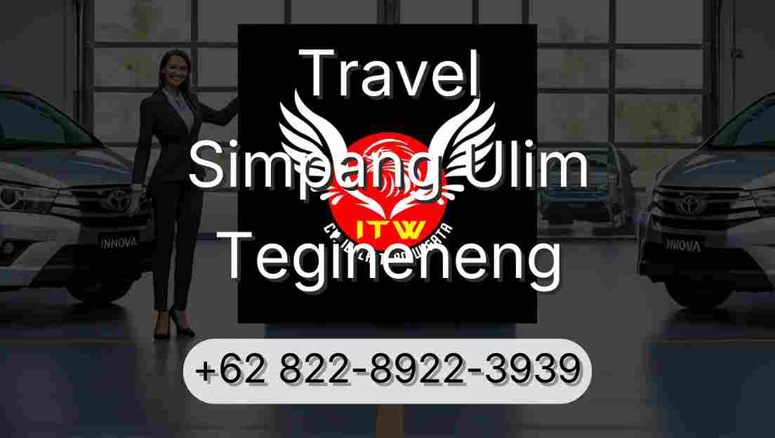Travel Simpang Ulim Tegineneng