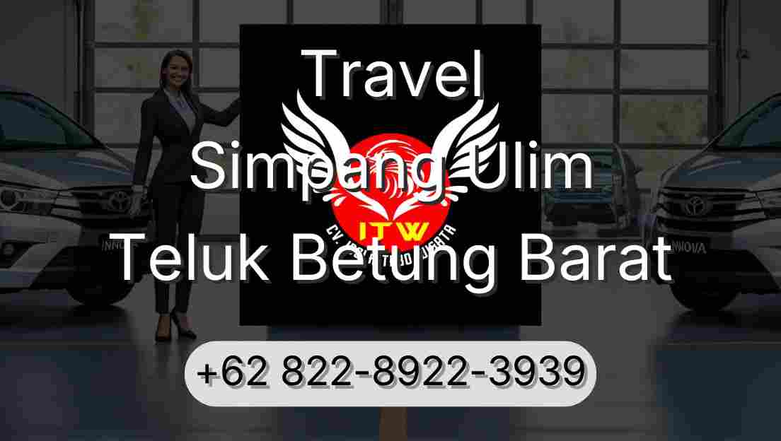 Travel Simpang Ulim Teluk Betung Barat