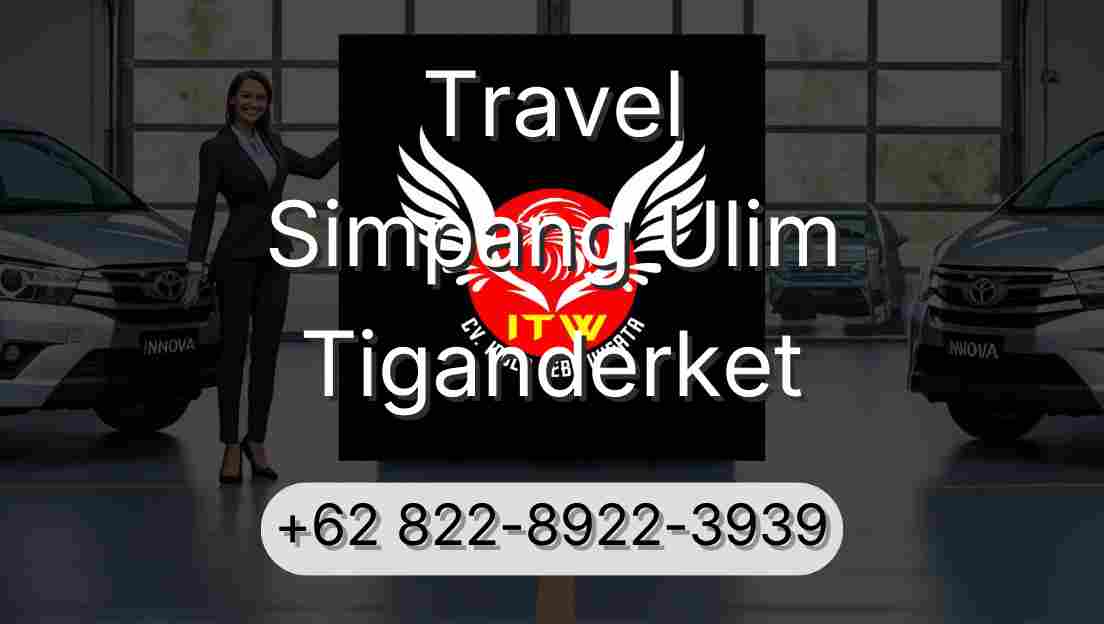 Travel Simpang Ulim Tiganderket