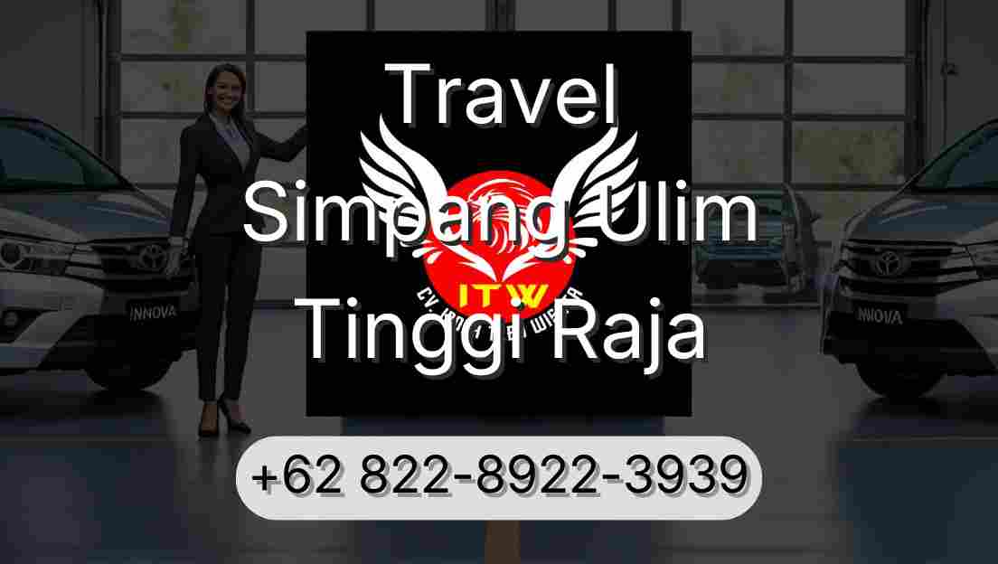 Travel Simpang Ulim Tinggi Raja