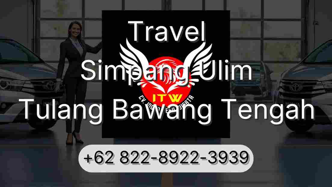 Travel Simpang Ulim Tulang Bawang Tengah