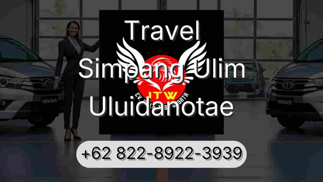 Travel Simpang Ulim Uluidanotae