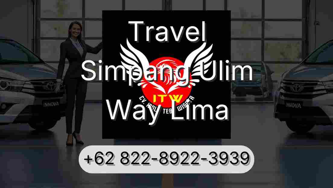 Travel Simpang Ulim Way Lima