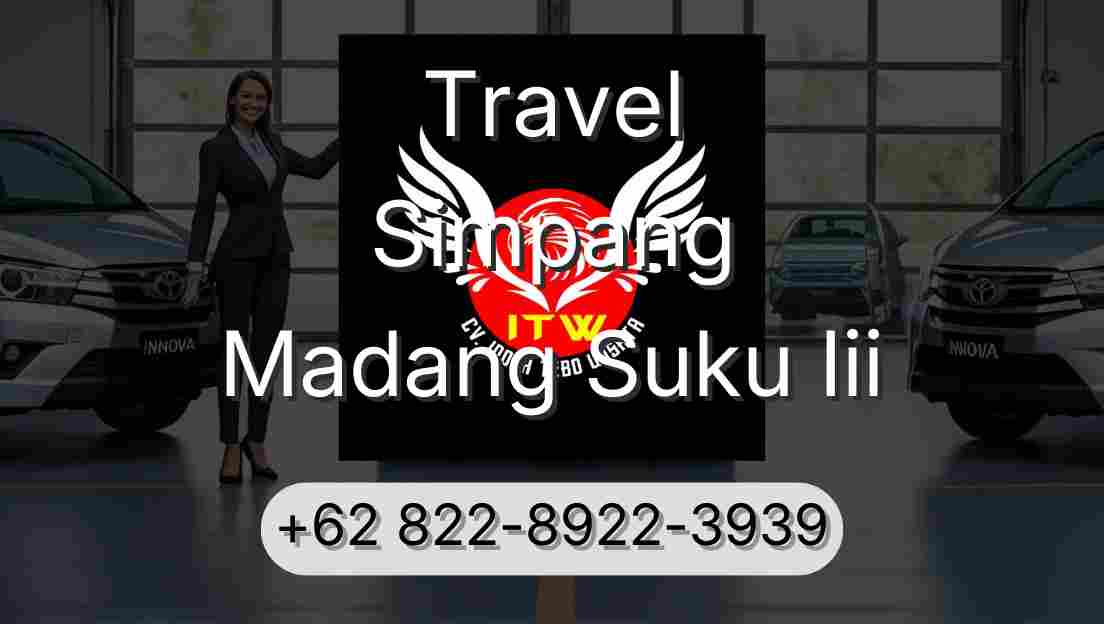 Travel Simpang Madang Suku Iii